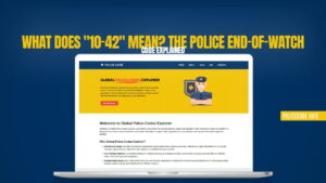 What Does 10-42 Mean The Police End-of-Watch Code Explained
