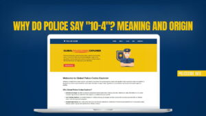 Why Do Police Say 10-4 Meaning and Origin